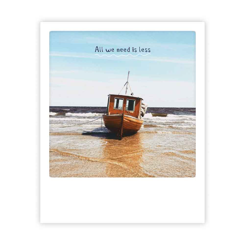 pickmotion-postkarte-all-we-need-is-less-fotopostkarte-im-sofortbild-stil image 1